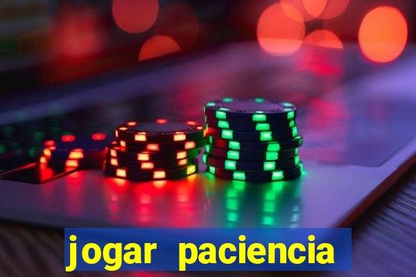 jogar paciencia haja paciencia